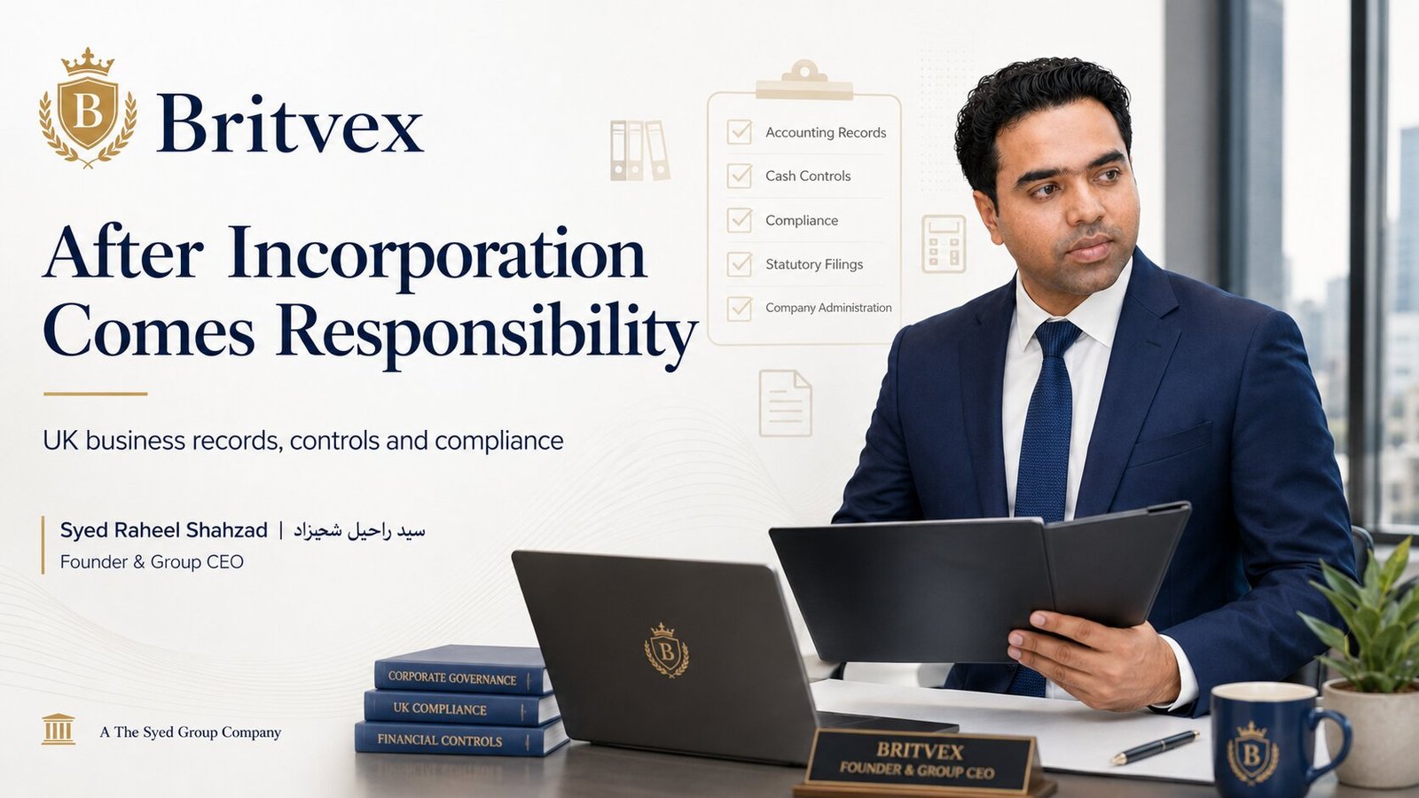 Britvex featured image showing founder Syed Raheel Shahzad reviewing company records, cash controls, reporting duties and compliance warning signs.